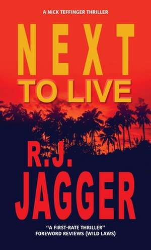 Next To Live de R. J. Jagger