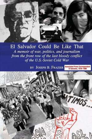 El Salvador Could Be Like That de Joseph B. Frazier