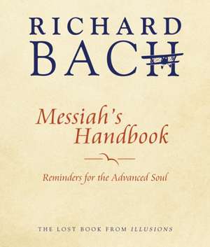 MESSIAHS HANDBK de Richard (Richard Bach) Bach