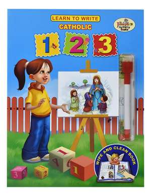 Learn to Write: Catholic 1,2,3 [With Dry Erase Marker] de Catholic Book Publishing Corp