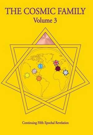 The Cosmic Family, Volume 3 de van - Gabriel of Urantia - Taliasvan