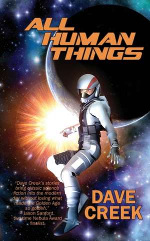 All Human Things de Dave Creek