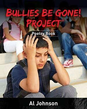 Bullies Be Gone! Project de Al Johnson