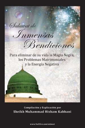 Salawat de Inmensas Bendiciones de Shaykh Muhammad Hisham Kabbani