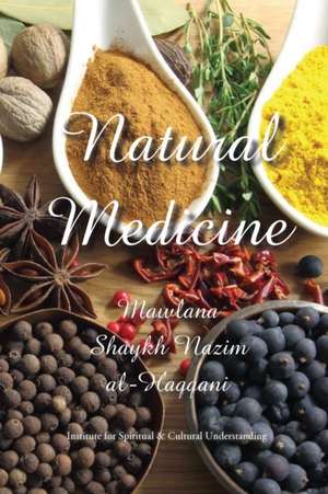 Natural Medicine de Shaykh Nazim Adil Al-Haqqani