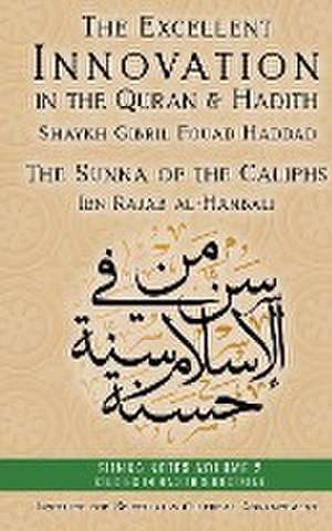 The Excellent Innovation in the Quran and Hadith de Shaykh Gibril Fouad Haddad