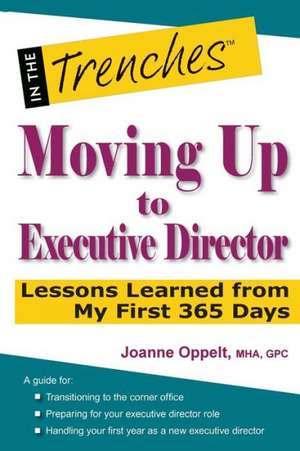 Moving Up to Executive Director de Joanne Oppelt