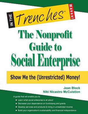 The Nonprofit Guide to Social Enterprise de Jean Block