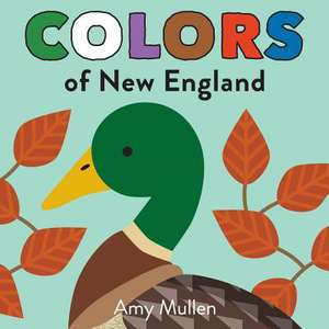 Colors of New England de Amy Mullen