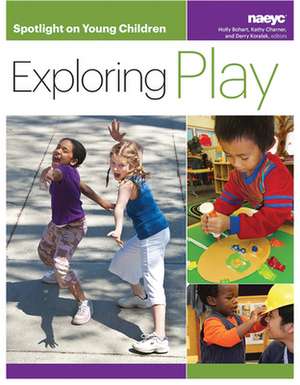 Spotlight on Young Children: Exploring Play