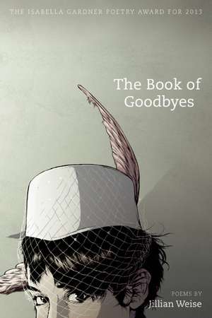 The Book of Goodbyes de Jillian Weise