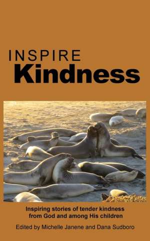 Inspire Kindness de Michelle Janene
