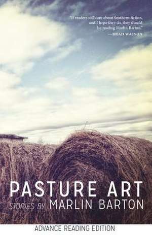 Pasture Art de Marlin Barton