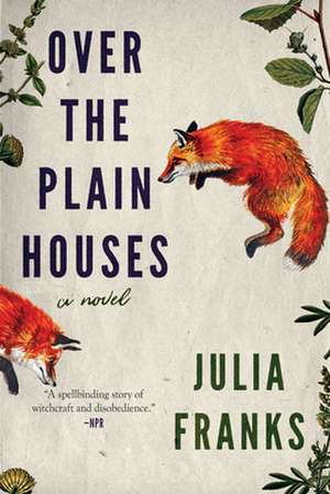 Over the Plain Houses de Julia Franks