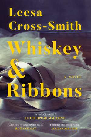 Whiskey & Ribbons de Leesa Cross-Smith