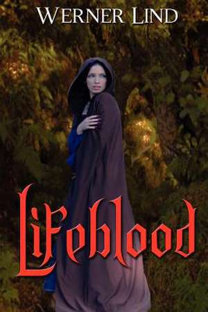 Lifeblood: The Case Files of Sam Flanagan de Werner Lind