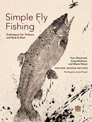 Simple Fly Fishing (Revised Second Edition) de Mauro Mazzo