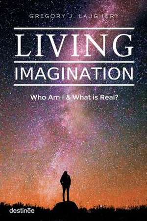 Living Imagination de Gregory J. Laughery