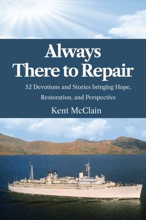 Always There To Repair de Kent McClain