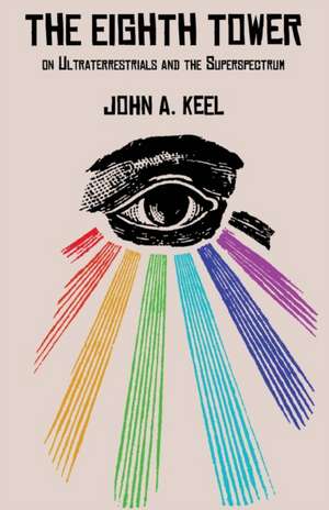 The Eighth Tower de John A. Keel