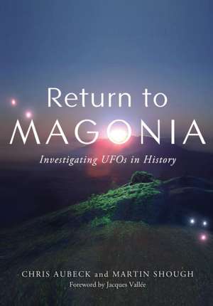 Return to Magonia: Investigating UFOs in History de Chris Aubeck