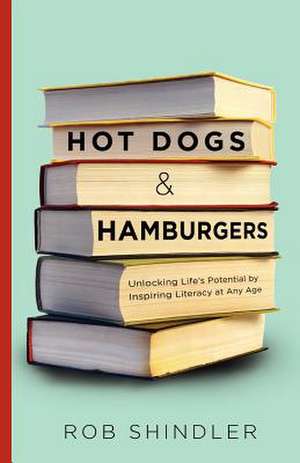 Hot Dogs and Hamburgers de Shindler, Rob