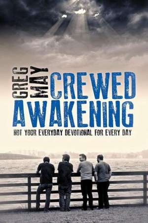 Crewed Awakening de Greg May