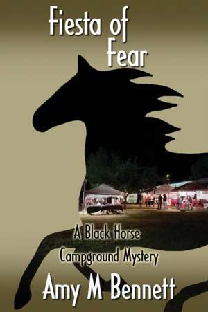 Fiesta of Fear de Amy M Bennett