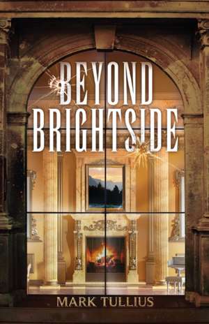 Beyond Brightside de Mark Tullius