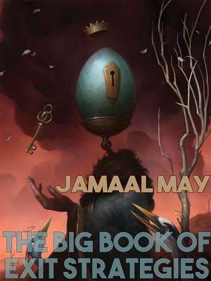 The Big Book of Exit Strategies de Jamaal May