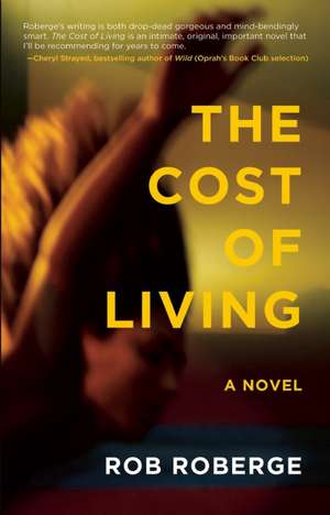 The Cost of Living de Rob Roberge