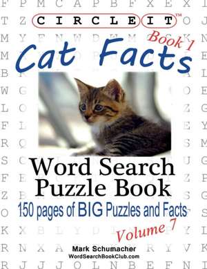 Circle It, Cat Facts, Book 1, Word Search, Puzzle Book de Lowry Global Media LLC