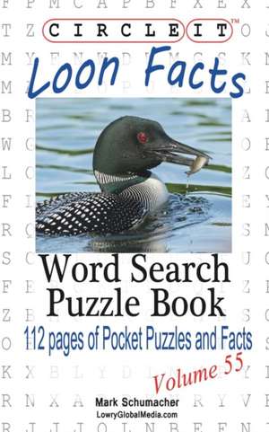 Circle It, Loon Facts, Word Search, Puzzle Book de Lowry Global Media LLC