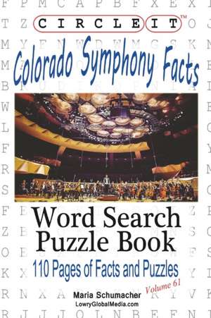 Circle It, Colorado Symphony Facts, Word Search, Puzzle Book de Lowry Global Media LLC