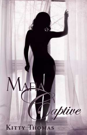 Mafia Captive de Kitty Thomas