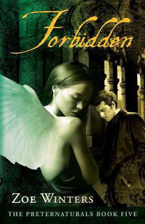 Forbidden (Preternaturals Book 5) de Zoe Winters