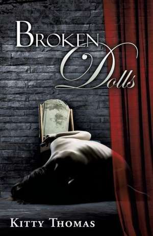 Broken Dolls de Kitty Thomas