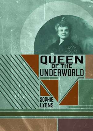 Queen of the Underworld de Sophie Lyons