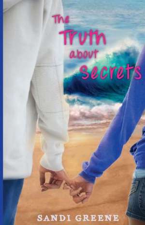 The Truth about Secrets: The Tans Collection, Volume III de SANDI GREENE