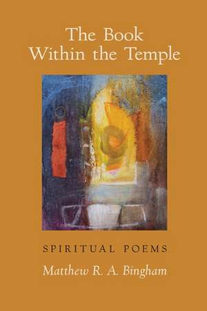 The Book Within the Temple de Matthew R a Bingham