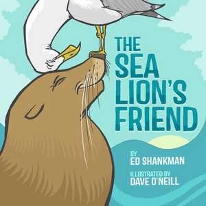 The Sea Lion's Friend de Ed Shankman