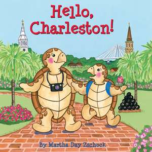 Hello, Charleston! de Martha Zschock