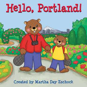 Hello, Portland! de Martha Zschock