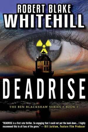 Deadrise (the Ben Blackshaw Series) de Robert Blake Whitehill