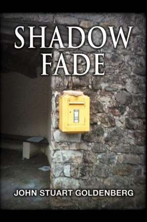 Shadow Fade de John Stuart Goldenberg