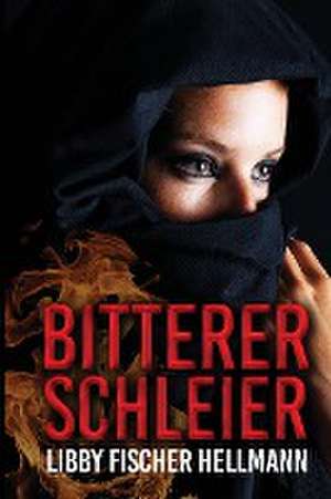 Bitterer Schleier de Libby Hellmann