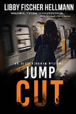 Jump Cut de Libby Fischer Hellmann