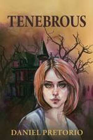 Tenebrous de Daniel Pretorio
