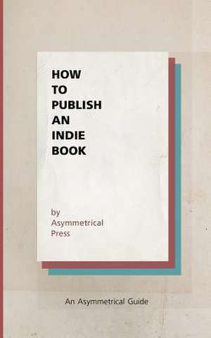 How to Publish an Indie Book