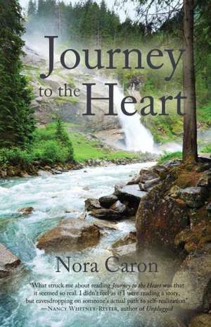 Journey to the Heart de Nora Caron